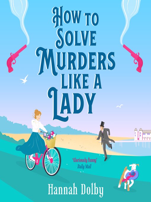 Title details for How to Solve Murders Like a Lady by Hannah Dolby - Wait list